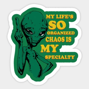 My Life So Organized Chaos Is My Specialty Sticker